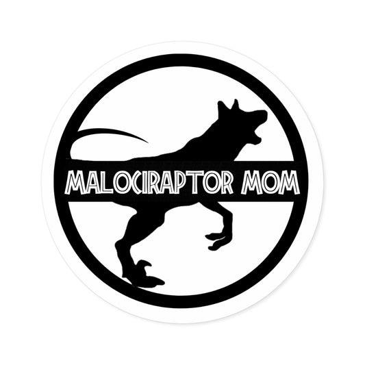 Sticker, Malociraptor Mom Belgian Malinois Velicoraptor Hybrid